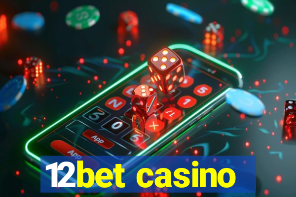 12bet casino